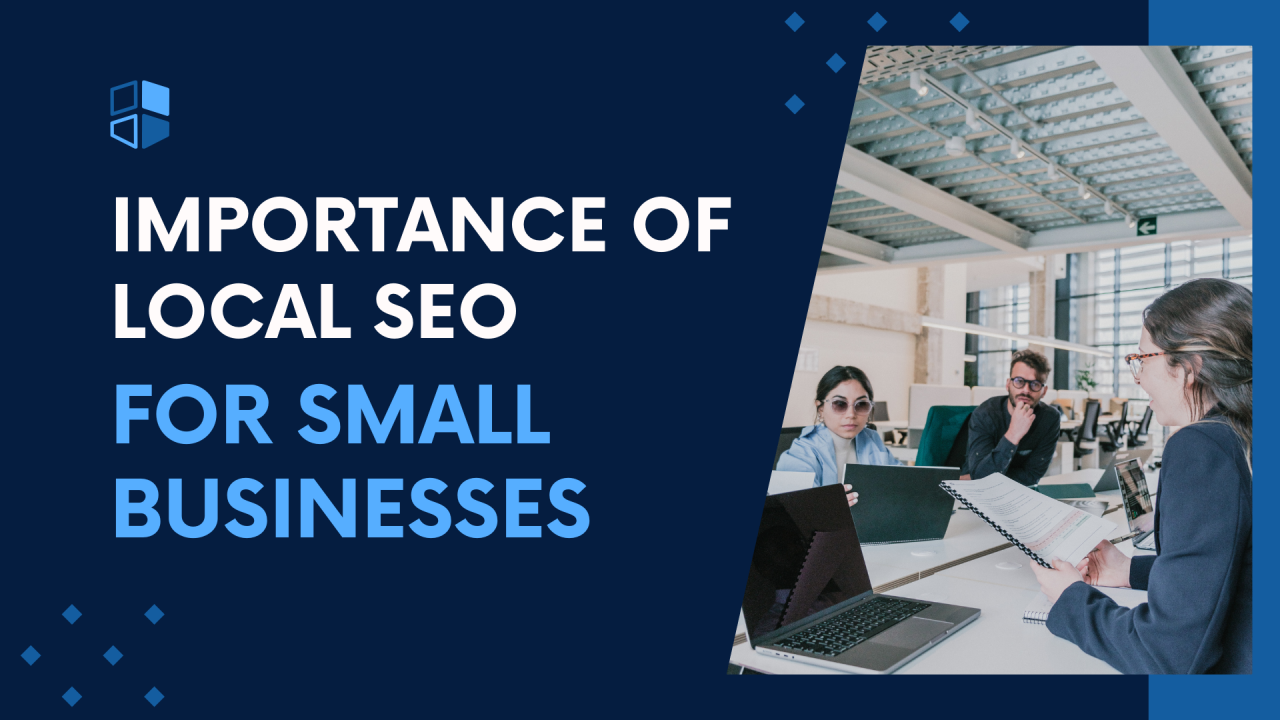 Why is Local SEO for Small Businesses Important?